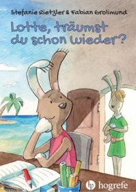 Lotte, träumst du schon wieder?