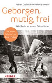 Geborgen, mutig, frei